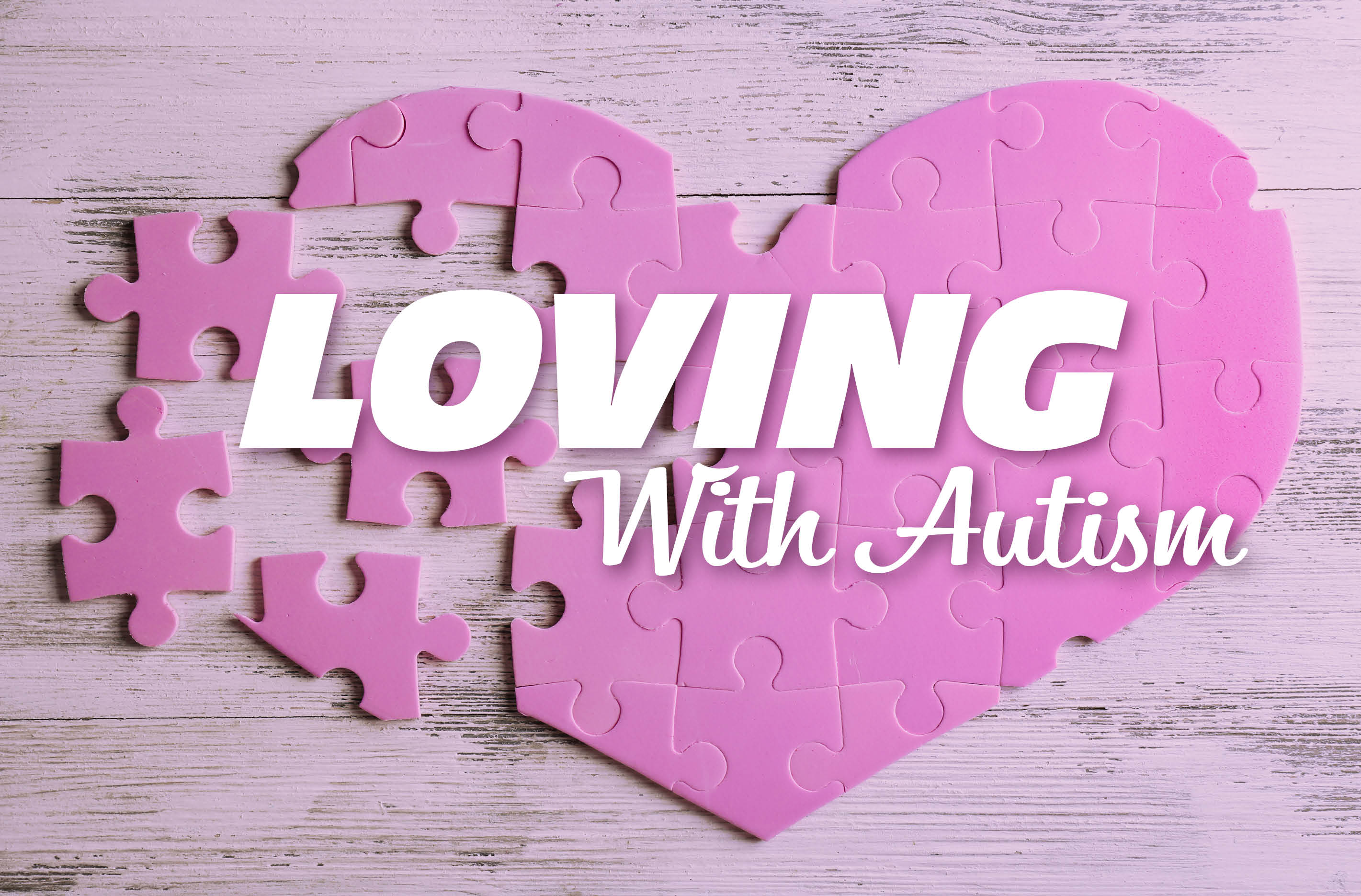 Loving with Autism: Understanding Unique Expressions of Affection