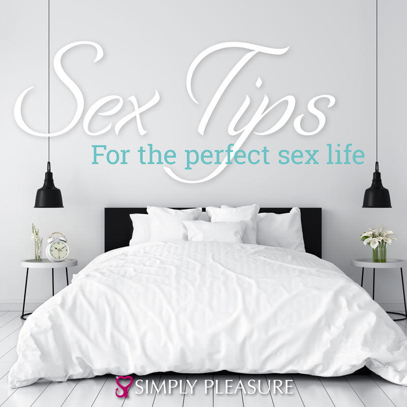 Tips For The Perfect Sex Life