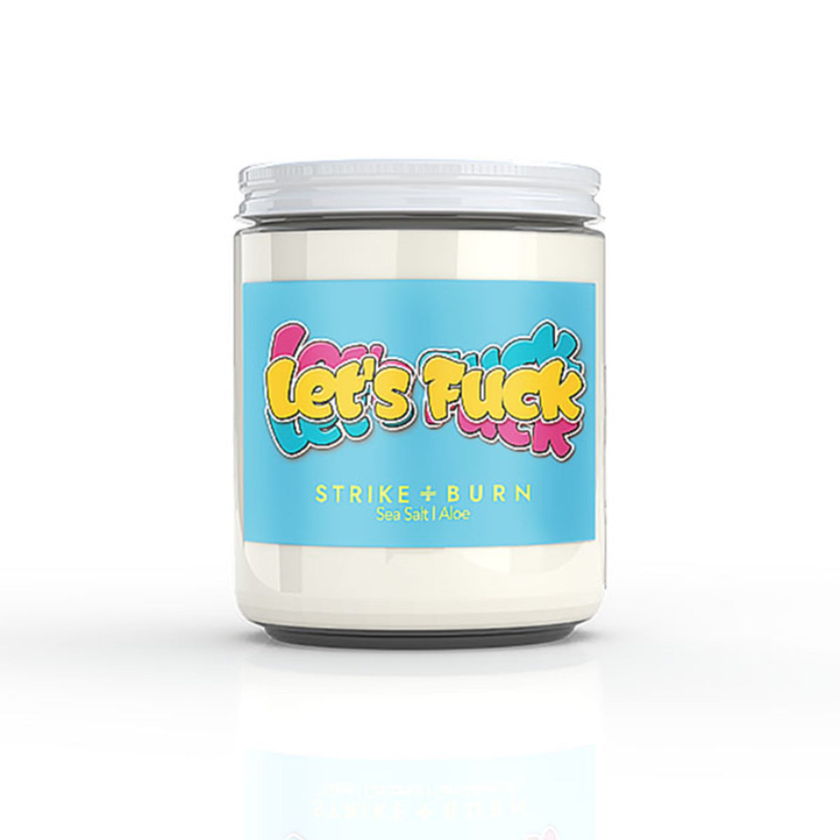 Strike + Burn Let's Fuck Candle Seasalt Aloe