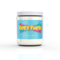 Strike + Burn Let's Fuck Candle Seasalt Aloe