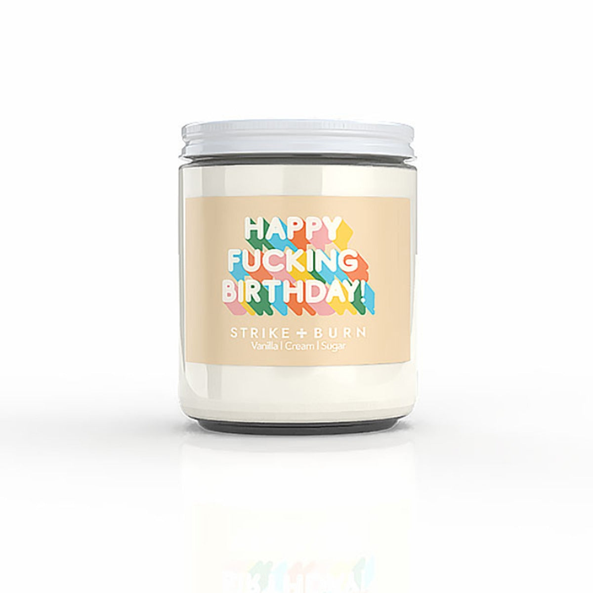 Strike + Burn Happy Fucking Birthday Candle Vanilla Cream Sugar